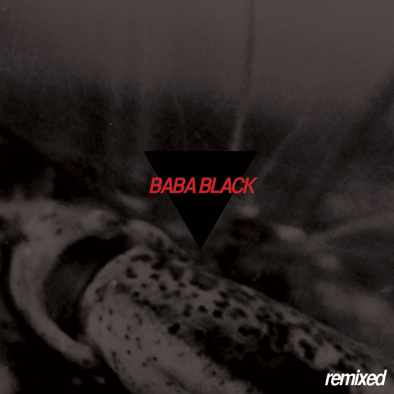 Baba Black – Remixed